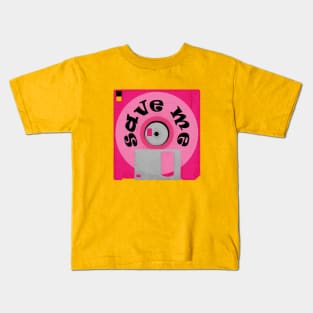 Save Me Pink Kids T-Shirt